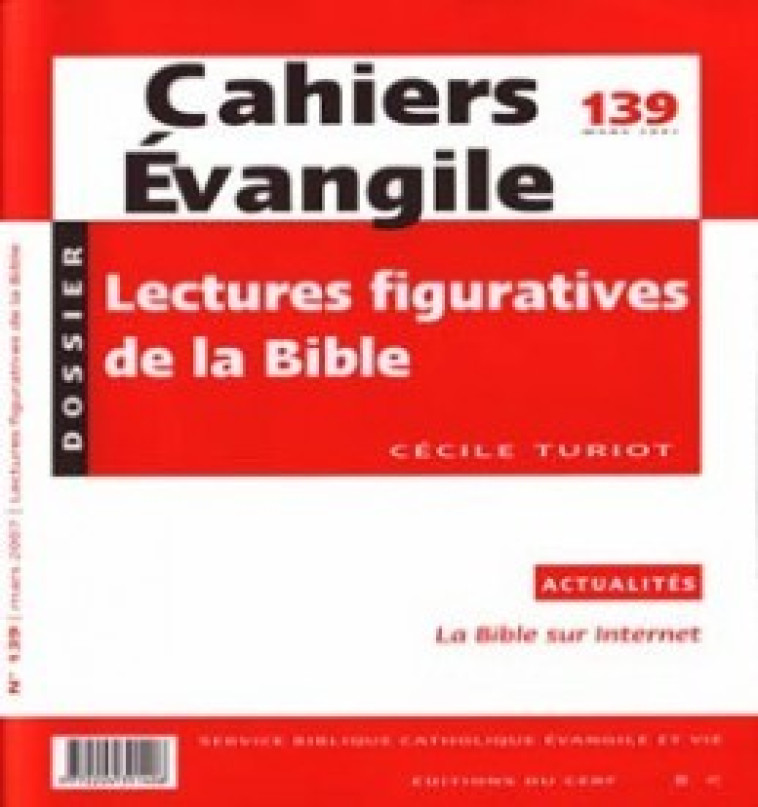 CAHIERS EVANGILE NUMERO 139 LECTURES FIGURATIVES DE LA BIBLE - Cécile Turiot,  TURIOT CECILE - CERF