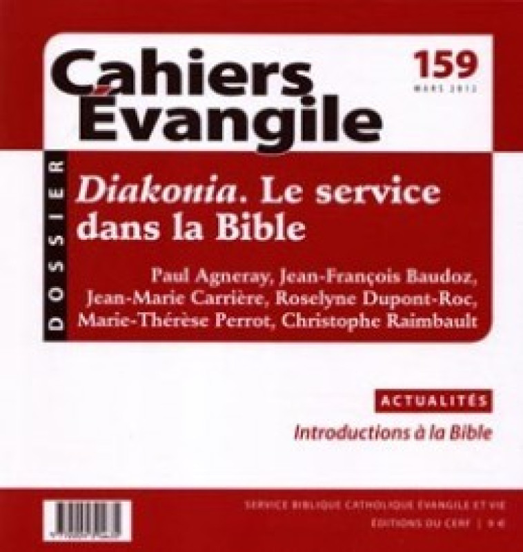 CAHIERS EVANGILE NUMERO 159 DIAKONIA - LE SERVICEDANS LA BIBLE - Collectif Cahiers évangiles Collectif Cahiers évangiles,  COL CAHIERS EVANGILE,  Col cahiers evang. - CERF