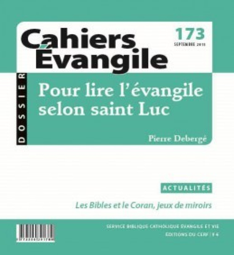 CAHIERS EVANGILE - NUMERO 173 POUR LIRE L'EVANGILESELON SAINT LUC - Pierre Deberge,  DEBERGE PIERRE - CERF