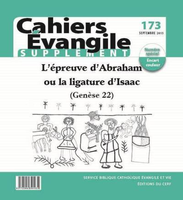 CAHIERS EVANGILE SUPPLEMENT - NUMERO 173 L'EPREUVED'ABRAHAM OU LA LIGATURE D'ISAAC (GENESE 22) - Collectif Cahiers évangiles Collectif Cahiers évangiles,  Col cahiers evang.,  Collectif Cahiers évangiles,  COL CAHIERS EVANGILE - CERF