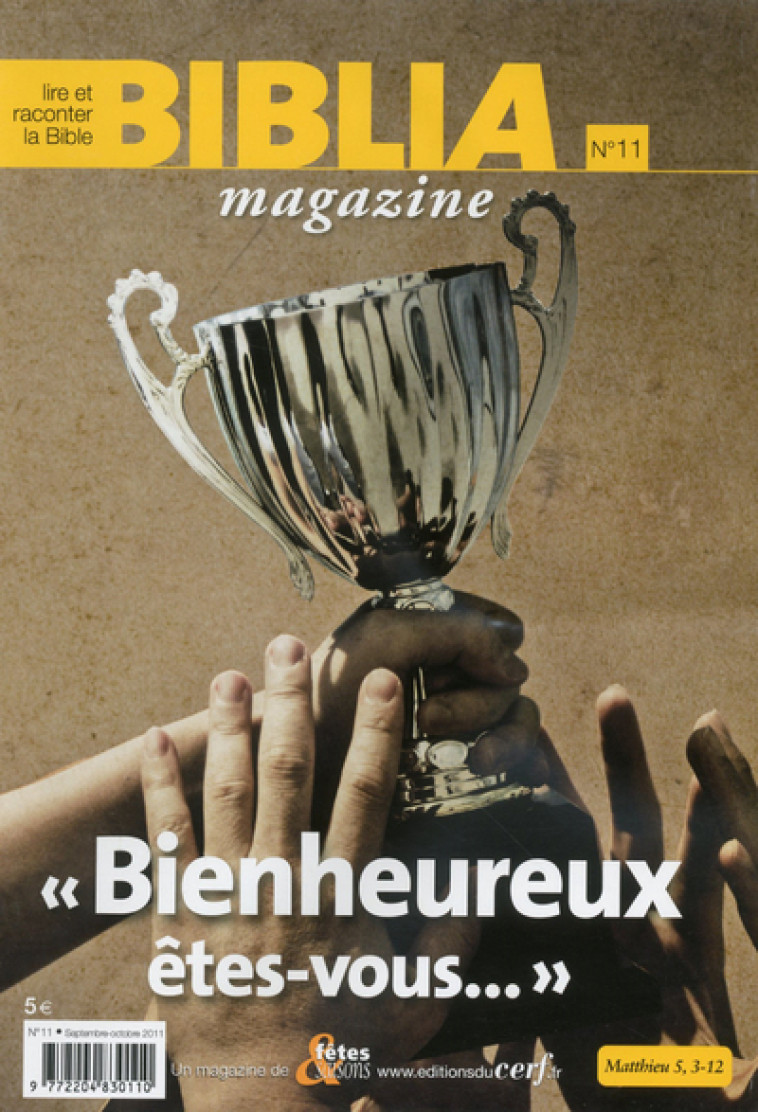 BIBLIA MAGAZINE NUMERO 11 BIENHEUREUX ETES-VOUS... - Collectif Biblia Collectif Biblia,  Collectif biblia - CERF