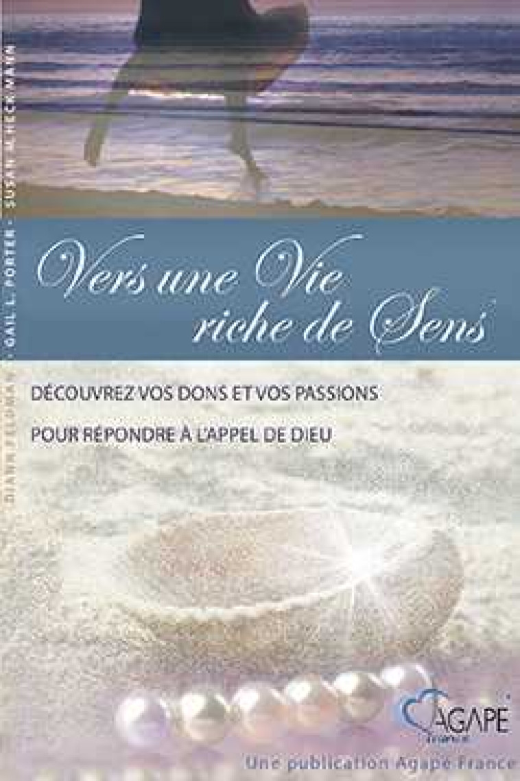 Vers une Vie riche de Sens - Diann Feldman, Gail. L. PORTER - AGAPE