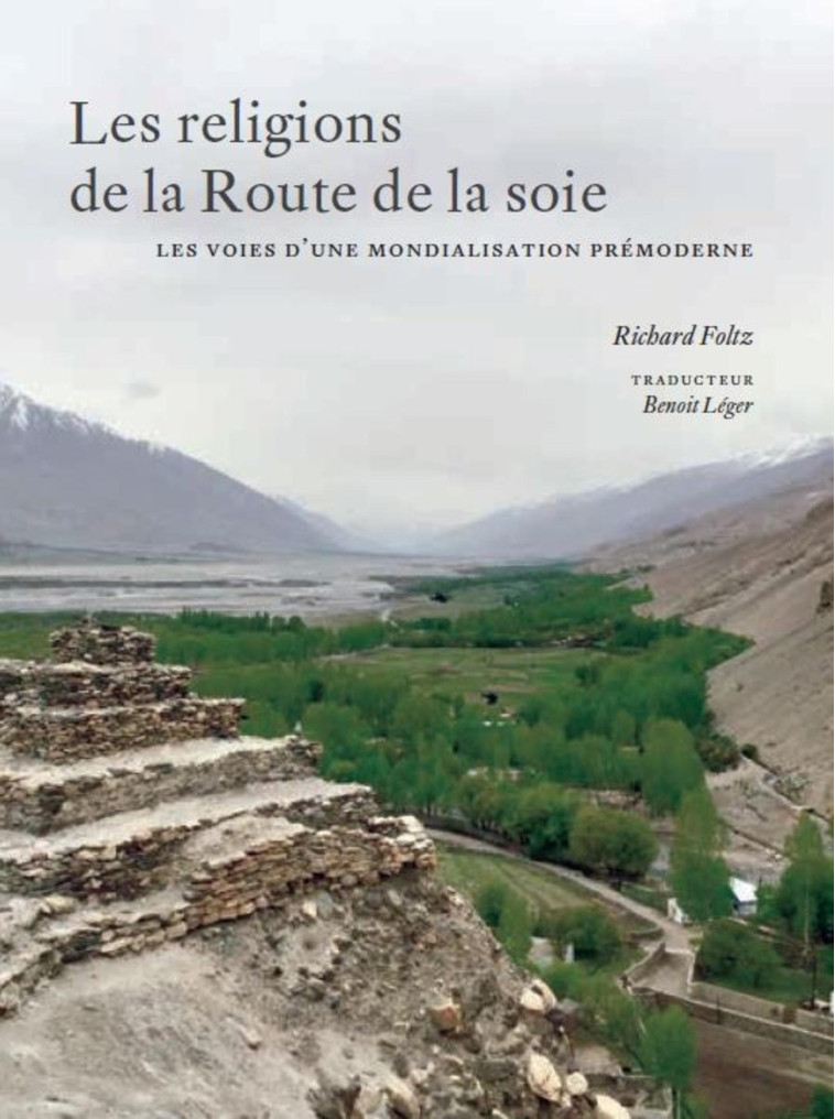 Les religions de la Route de la soie - Richard Foltz - PU MONTREAL