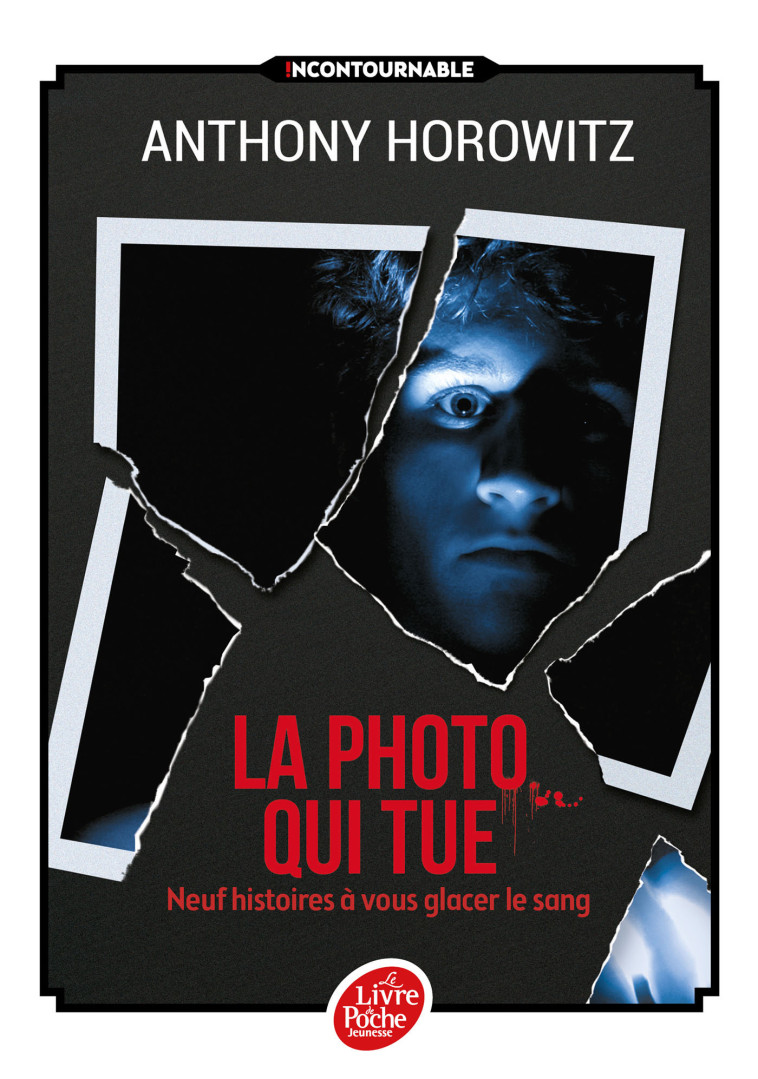 La photo qui tue - Neuf histoires à vous glacer le sang - Anthony Horowitz, Annick Le Goyat, Stéphane Gamain - POCHE JEUNESSE