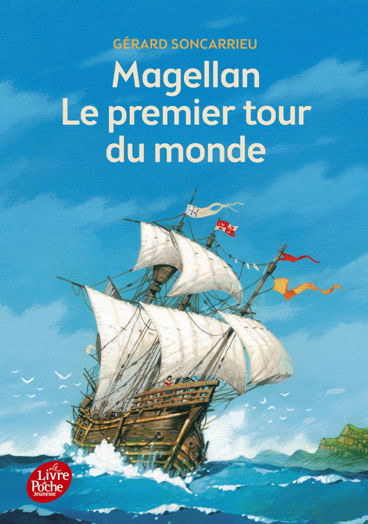 Magellan - Le premier tour du monde - Gérard Soncarrieu, Vincent Dutrait - POCHE JEUNESSE