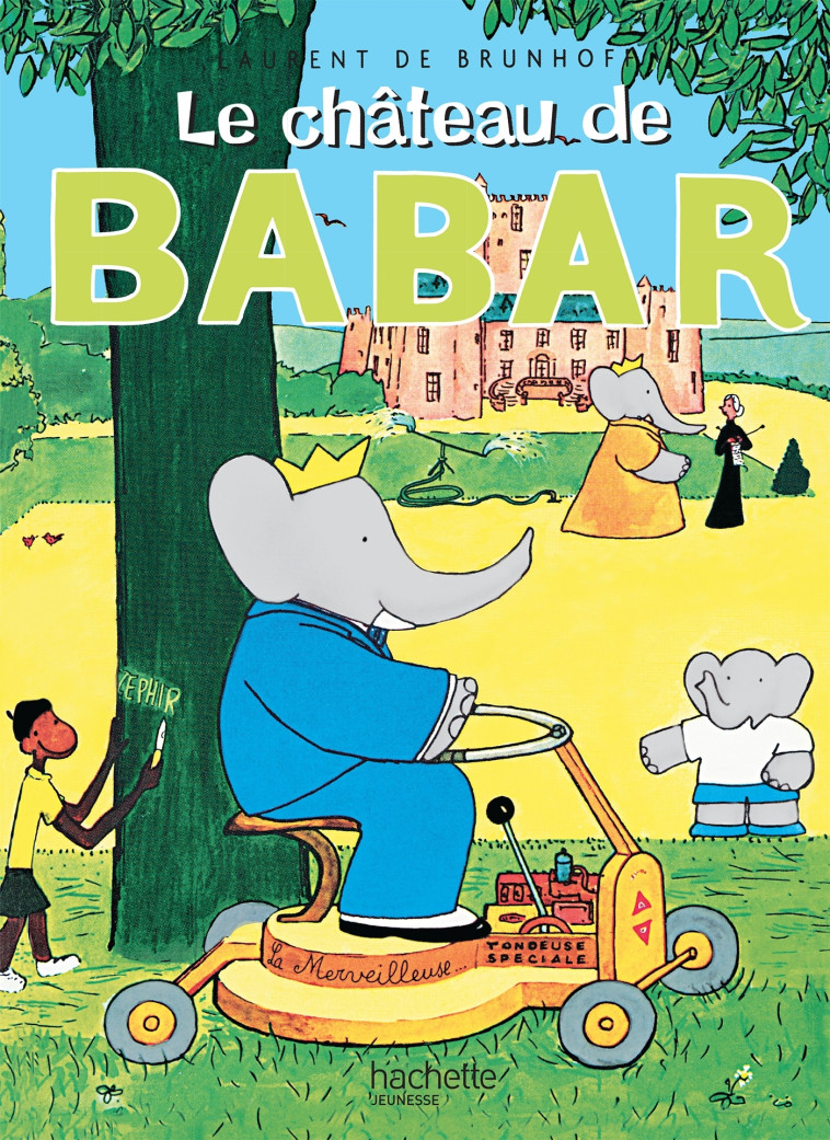 Le château de Babar - Laurent Brunhoff - HACHETTE JEUN.