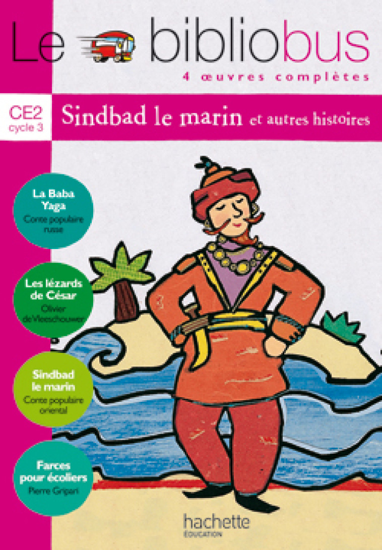 Le Bibliobus N° 3 CE2 - Sindbad le marin - Livre de l'élève - Ed.2004 -   - HACHETTE EDUC