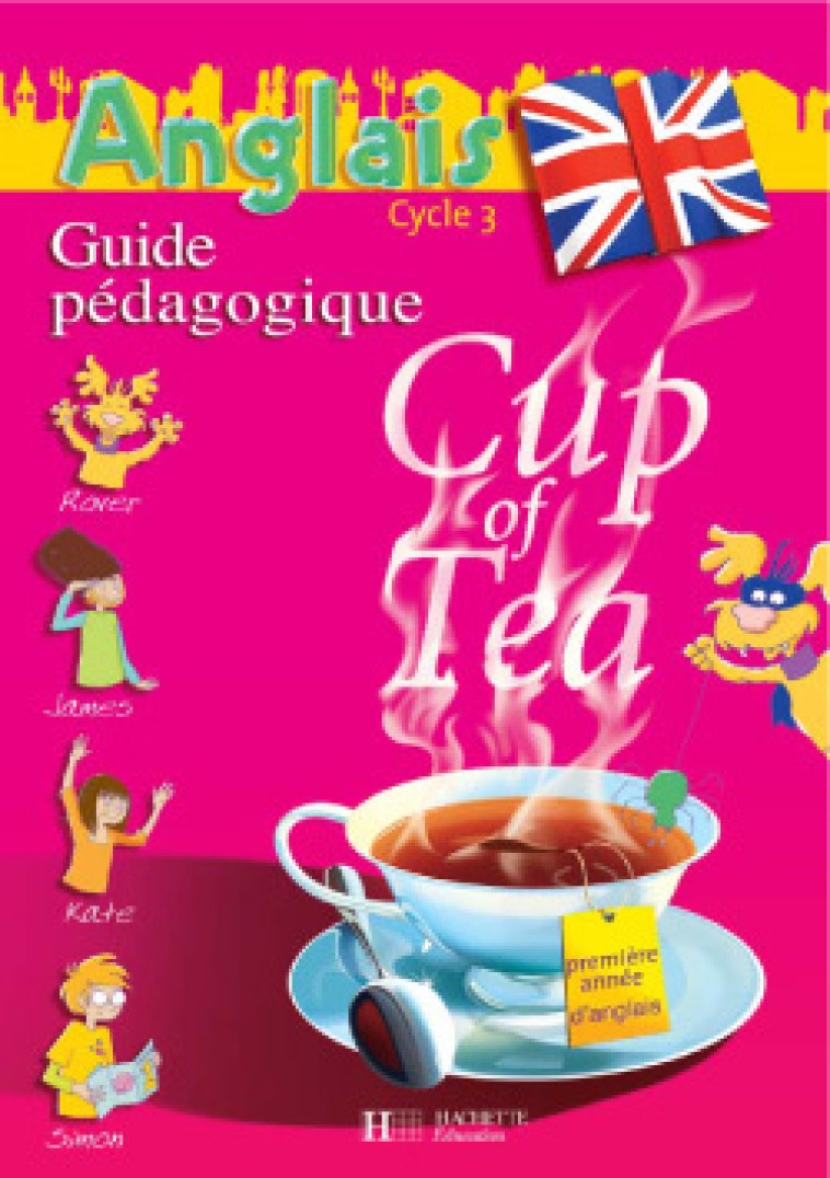 Cup of Tea Anglais CE2 - Guide pédagogique et flashcards - Ed.2006 - Gisèle Albagnac, Randolph Boyd - HACHETTE EDUC