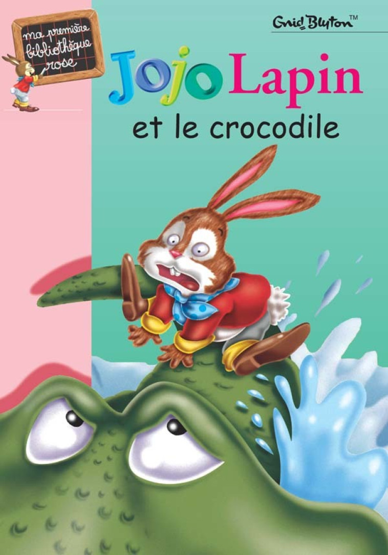 Jojo Lapin et le crocodile - Enid Blyton - HACHETTE JEUN.