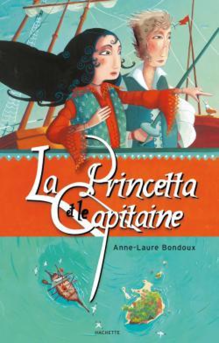 La Princetta et le Capitaine - Anne-Laure Bondoux, Rébecca Dautremer - HACHETTE ROMANS