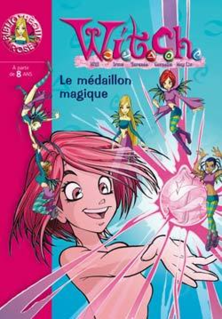 WITCH 01 - Le médaillon magique - Walt Disney, Agnès Piganiol - HACHETTE JEUN.