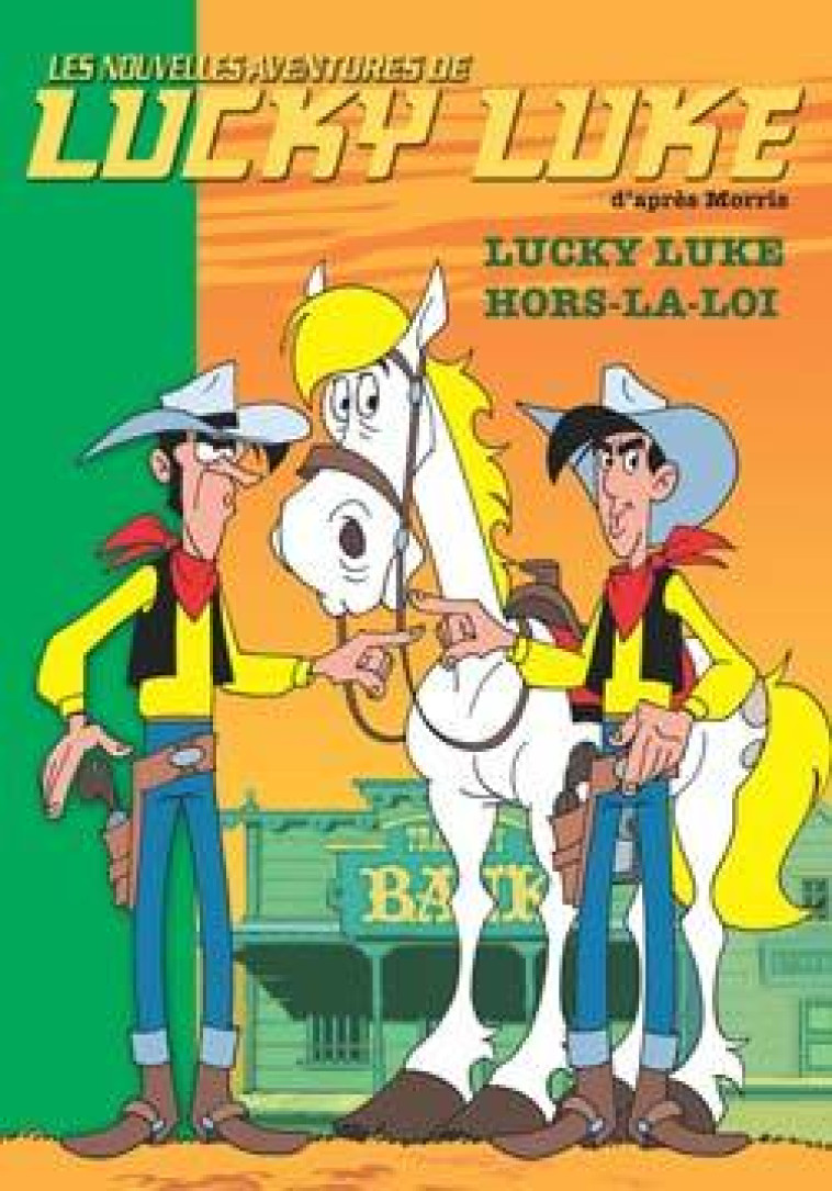 Lucky Luke 05 - Lucky Luke hors-la-loi - Bertrand Ferrier - HACHETTE JEUN.