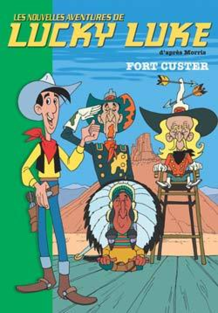 Lucky Luke 06 - Fort Custer - Bertrand Ferrier - HACHETTE JEUN.