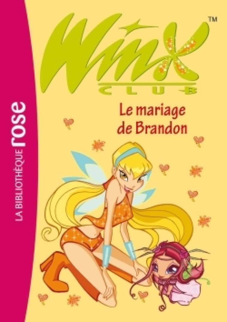 Winx Club 08 - Le mariage de Brandon - Sophie Marvaud - HACHETTE JEUN.