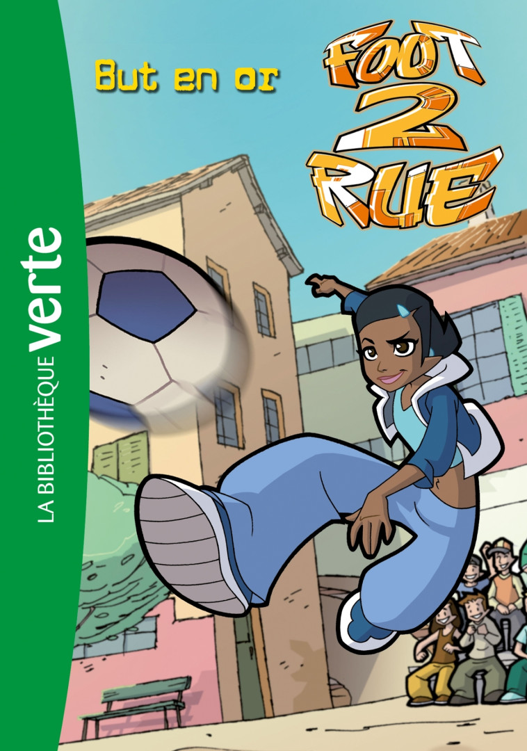 Foot 2 Rue 27 - But en or - Michel Leydier - HACHETTE JEUN.