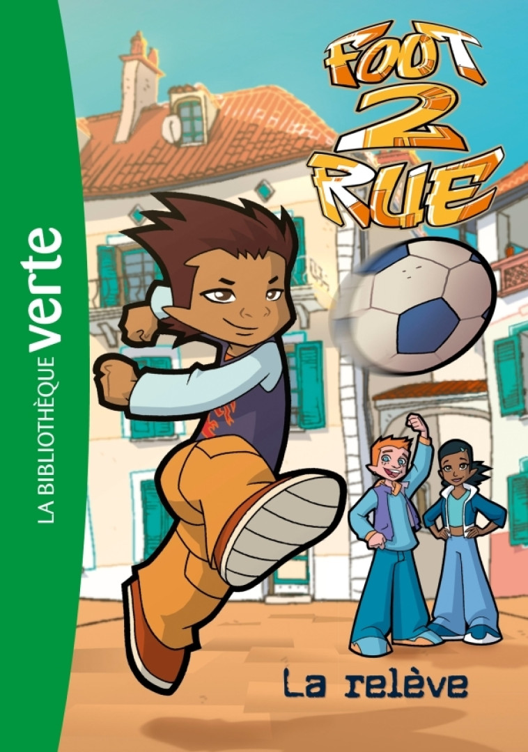 Foot 2 Rue 34 - La relève - Michel Leydier - HACHETTE JEUN.