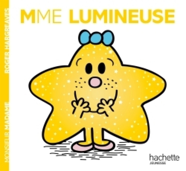 Madame Lumineuse - Roger Hargreaves - HACHETTE JEUN.