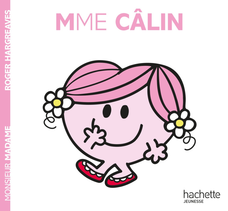 Madame Câlin - Adam Hargreaves - HACHETTE JEUN.