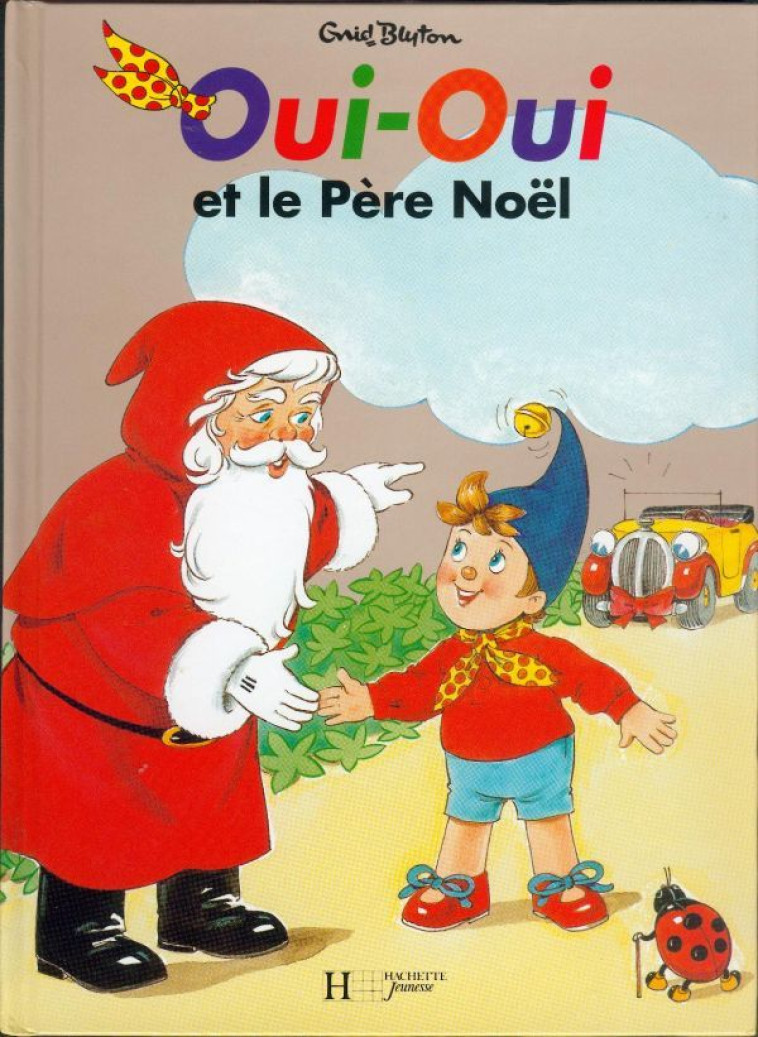 Oui-Oui et le Père Noël - Jeanne Bazin, Enid Blyton - HACHETTE JEUN.