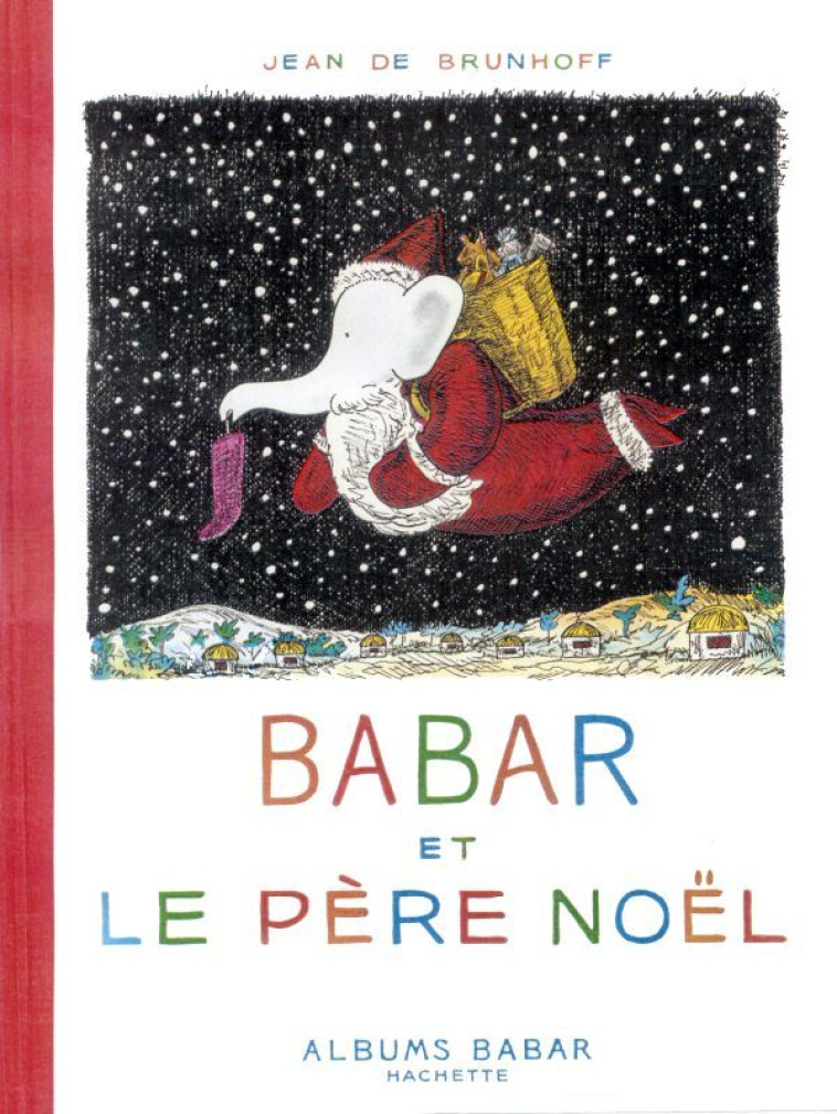 Babar et le Père Noël - Jean Brunhoff, Laurent Brunhoff - HACHETTE JEUN.