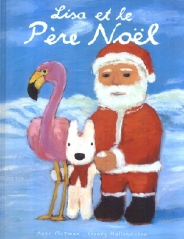 Lisa et le Père Noël - Anne Gutman, Georg Hallensleben - HACHETTE ENFANT