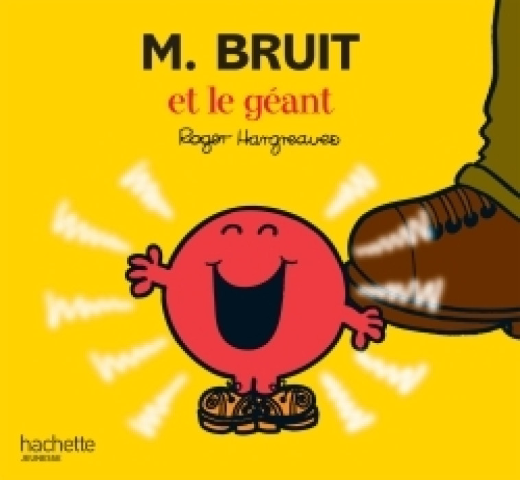 Monsieur Bruit et le géant - Roger Hargreaves - HACHETTE JEUN.