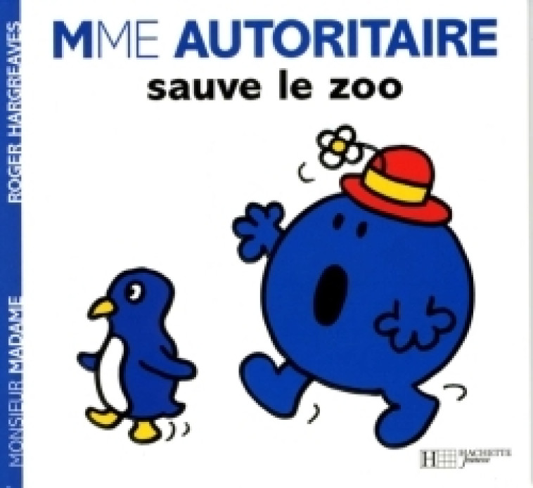 Madame Autoritaire sauve le zoo. -   - HACHETTE JEUN.