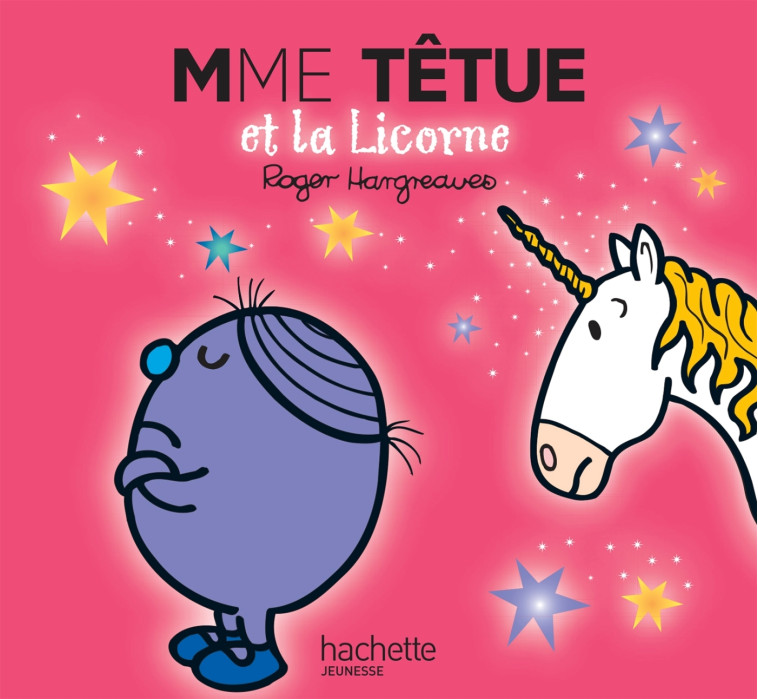 MADAME TETUE ET LA LICORNE - Roger Hargreaves - HACHETTE JEUN.