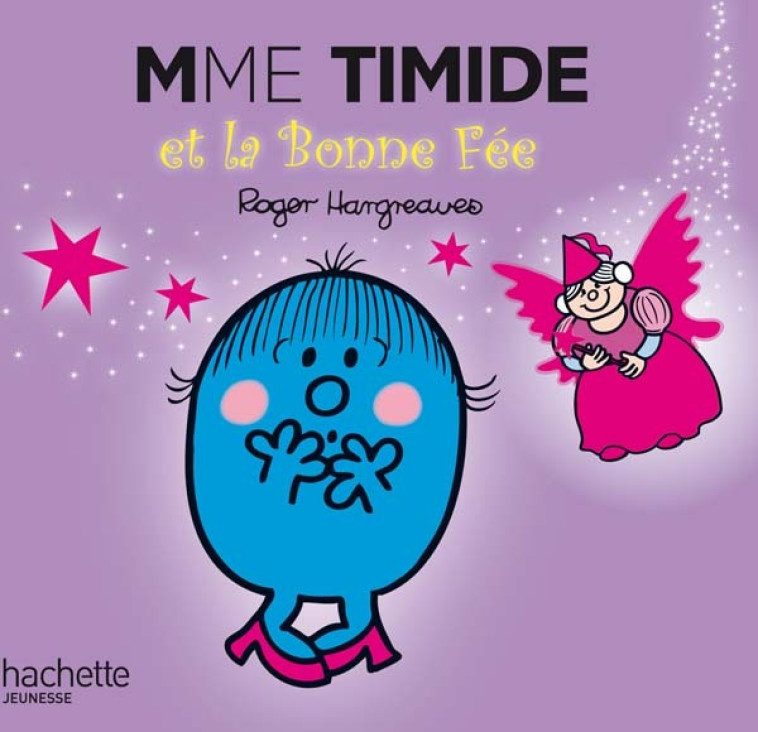 Madame Timide et la Bonne Fée - Roger Hargreaves - HACHETTE JEUN.