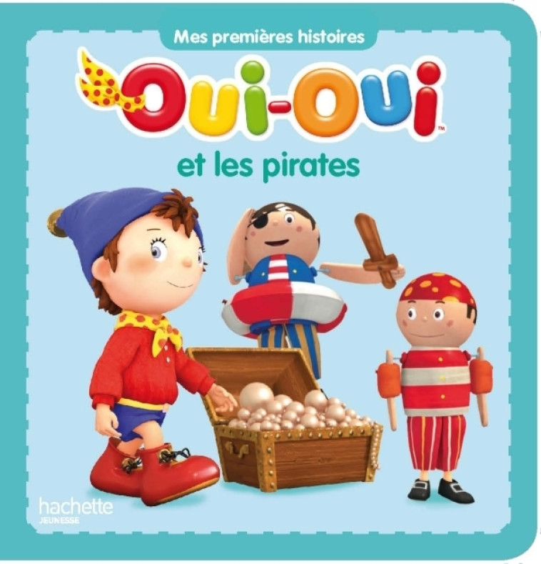 OUI OUI ET LES PIRATES - XXX - HACHETTE JEUN.