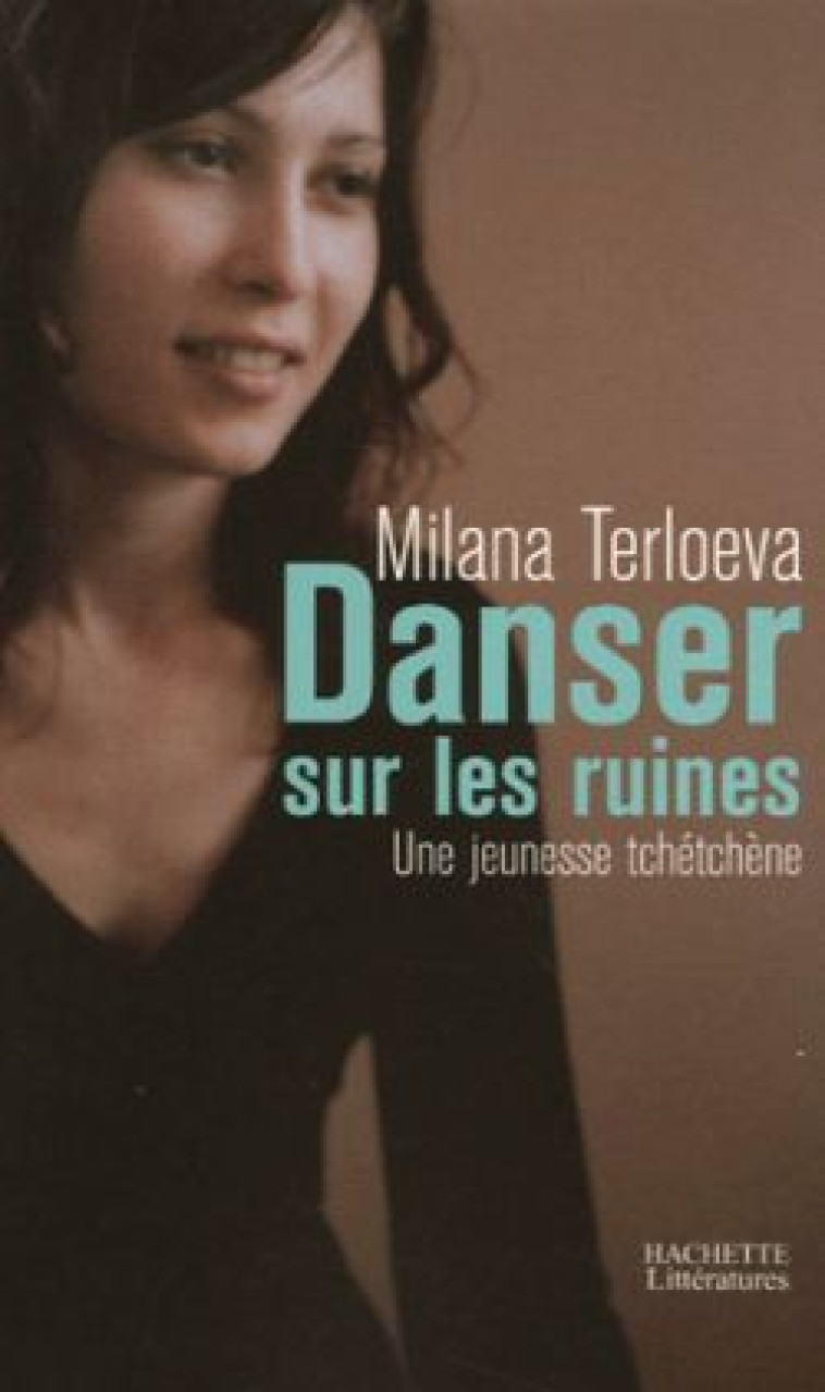 Danser sur les ruines - Milana Terloeva - HACHETTE LITT.