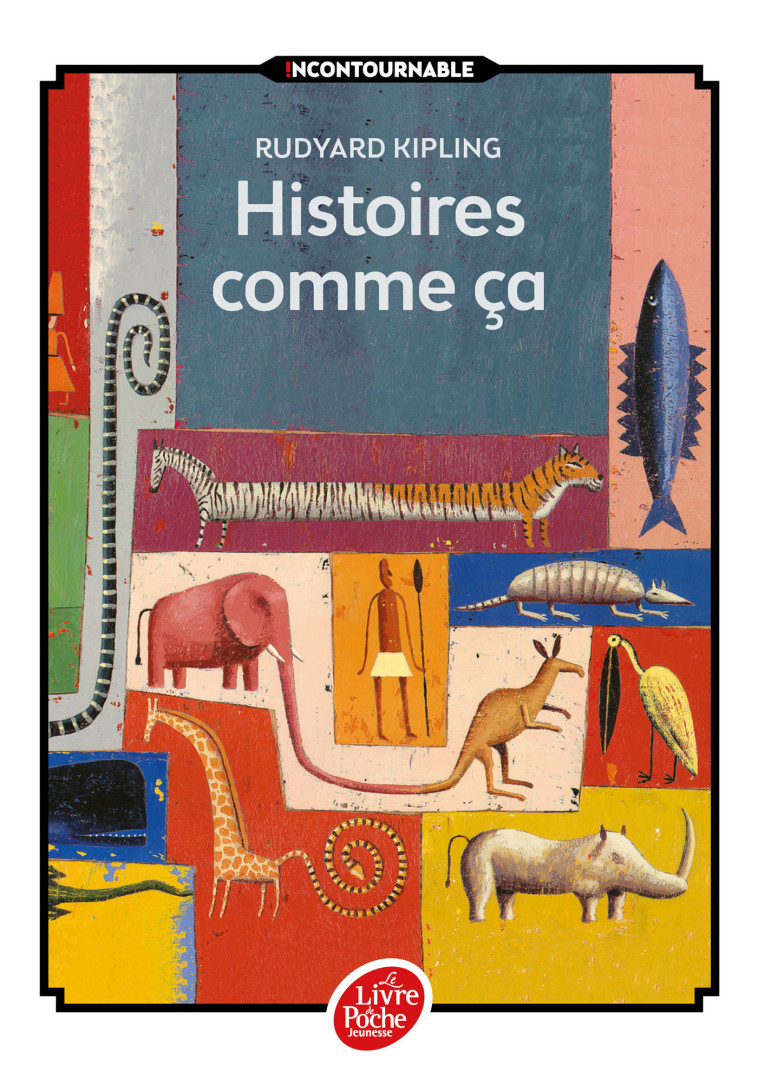 Histoires comme ça - Texte intégral - Rudyard Kipling, Martin Jarrie, Laurence Kiéfé - POCHE JEUNESSE