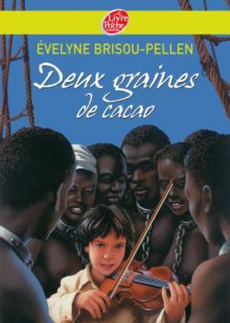 Deux graines de cacao - Évelyne Brisou-Pellen, Nicolas Wintz, Pierre-Marie Valat - POCHE JEUNESSE