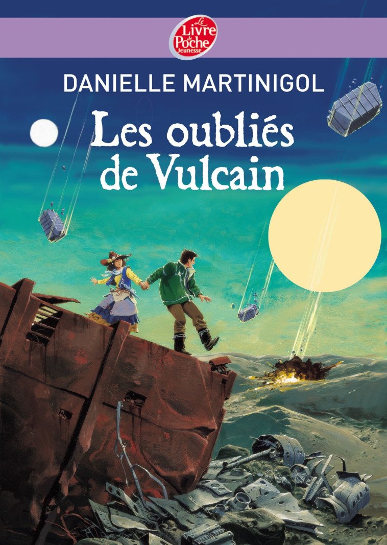 Les oubliés de Vulcain - Danielle Martinigol, Manchu Manchu - POCHE JEUNESSE