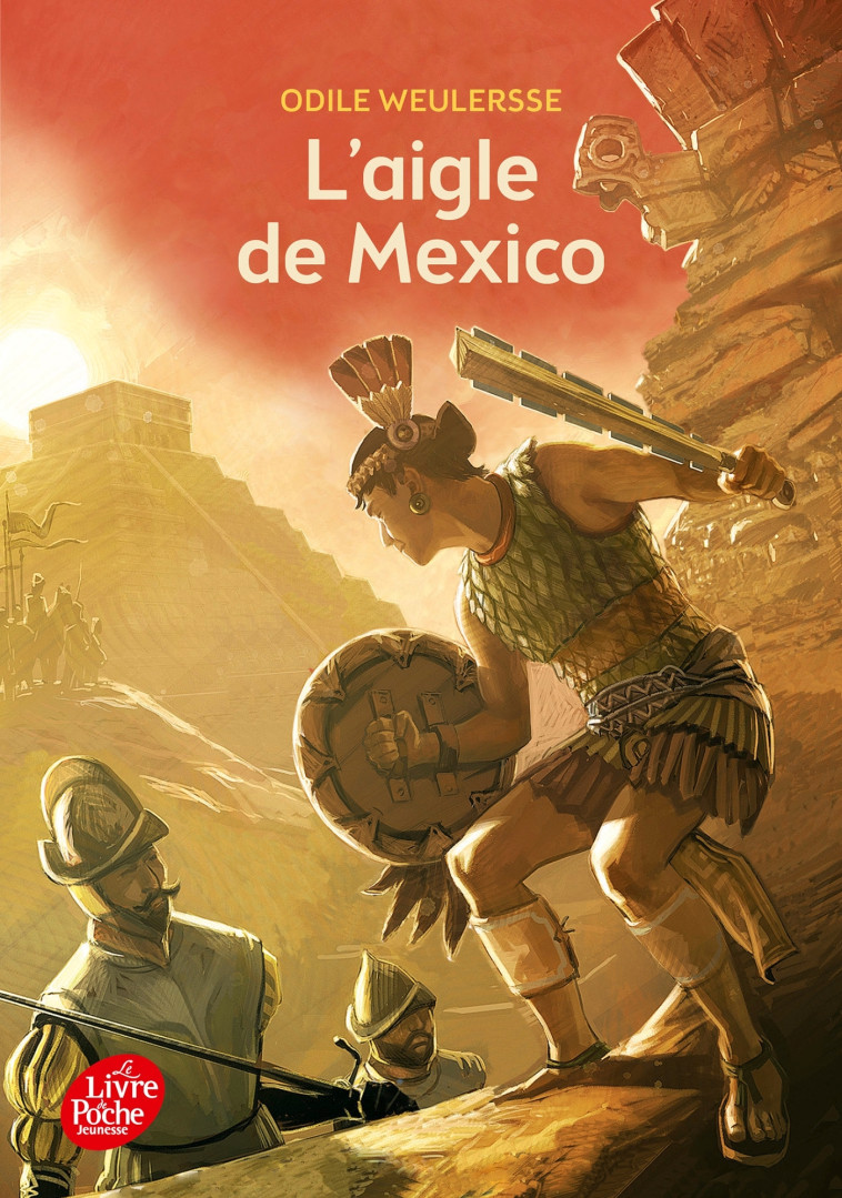 L'aigle de Mexico - Odile Weulersse, Christian Heinrich, François Baranger - POCHE JEUNESSE