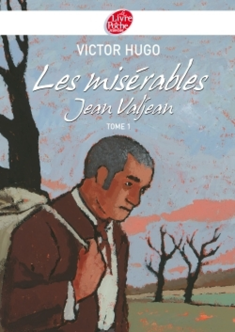 Les misérables - Tome 1 - Jean Valjean - Texte Abrégé - Victor Hugo, Jean-Claude Gotting - POCHE JEUNESSE