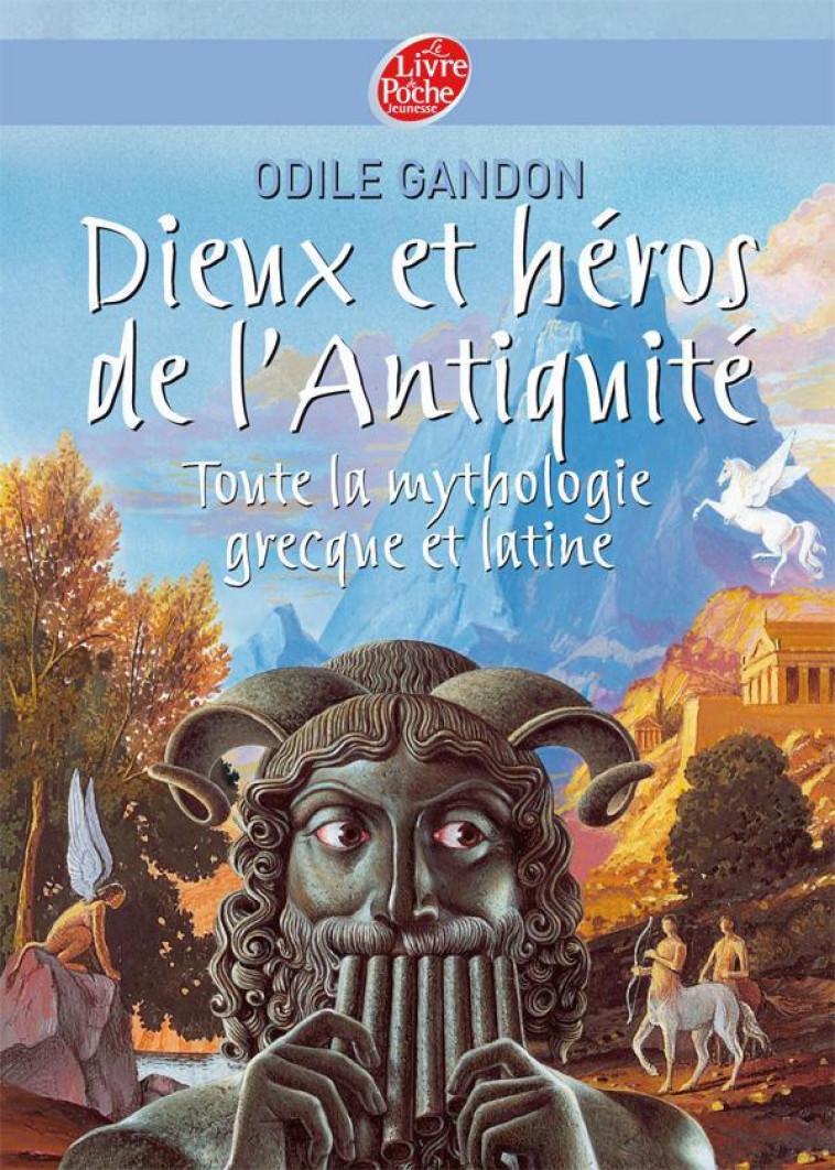 Dieux et héros de l'Antiquité - Toute la mythologie grecque et latine - Odile Gandon, Christian Broutin - POCHE JEUNESSE