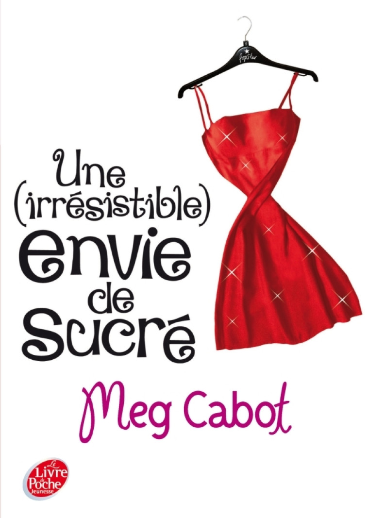 Miss Wells - Tome 1 - Une (irrésistible) envie de sucré - Meg Cabot, Florence Schneider - POCHE JEUNESSE