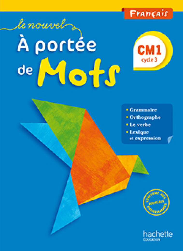 Le Nouvel A portée de mots - Français CM1 - Livre élève - Ed. 2016 - Jean-Claude Lucas, Janine Leclec'h - Lucas, Robert Meunier - HACHETTE EDUC