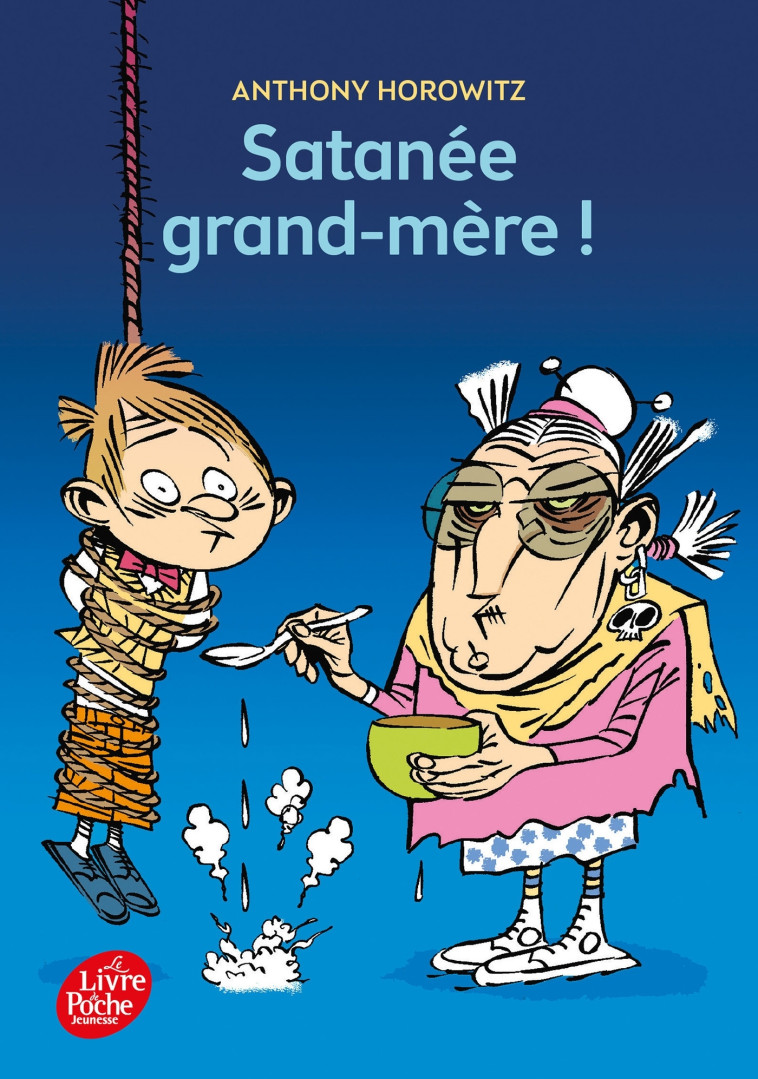 Satanée grand-mère ! - Anthony Horowitz, Annick Le Goyat, Benoît Debecker, Bruno Salamone - POCHE JEUNESSE