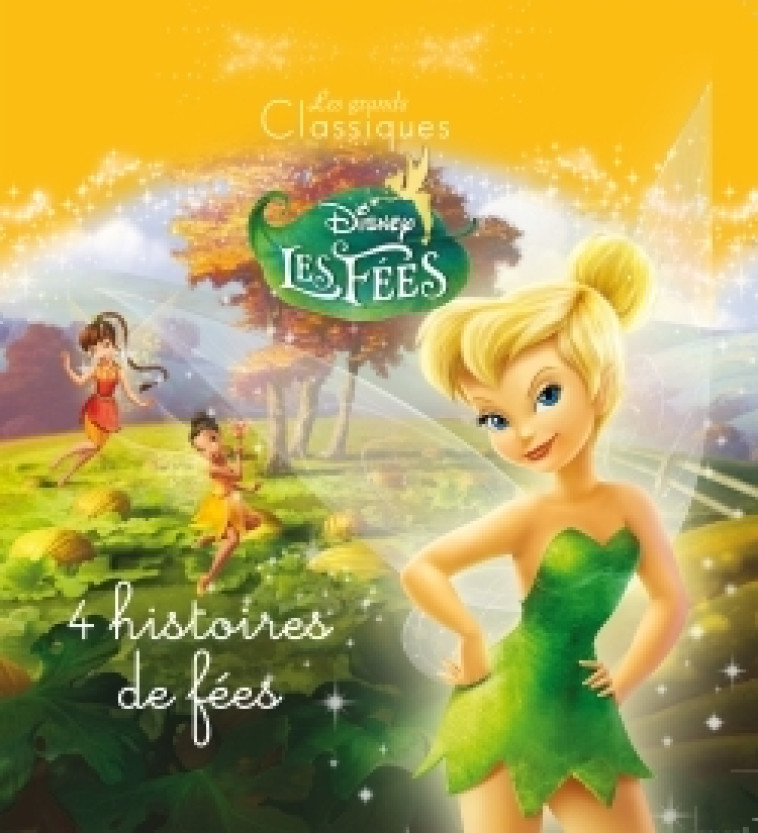 Les aventures de Clochette, DISNEY CLASSIQUE - Walt Disney - DISNEY HACHETTE