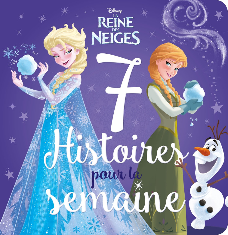 LA REINE DES NEIGES - 7 Histoires pour la semaine - Disney -  Collectif - DISNEY HACHETTE