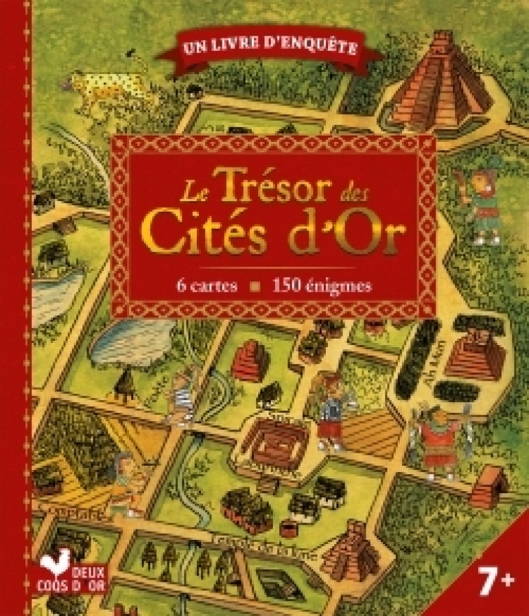 Le trésor des cités d'or - livre avec cartes et loupe - Pierre Delaine, Denis Dugas, Alexandre Honoré - DEUX COQS D OR