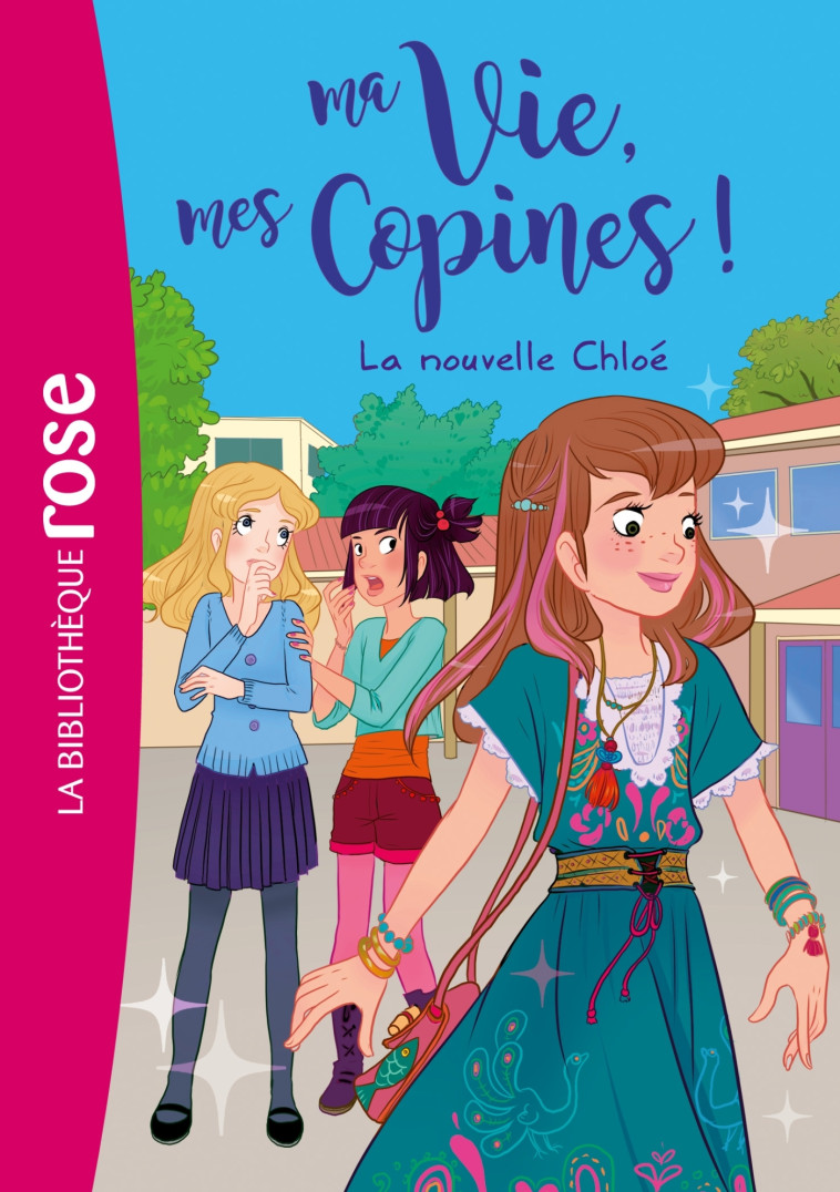 Ma vie, mes copines 08 - La nouvelle Chloé - Hachette Livre, Catherine Kalengula - HACHETTE JEUN.