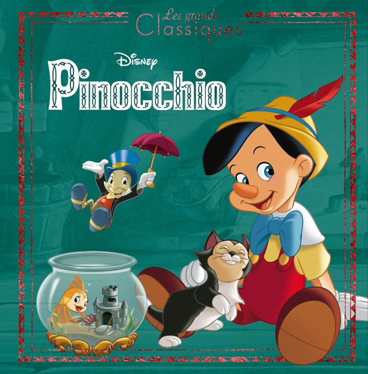 PINOCCHIO - Les Grands Classiques - L'histoire du film - Disney -  Collectif - DISNEY HACHETTE