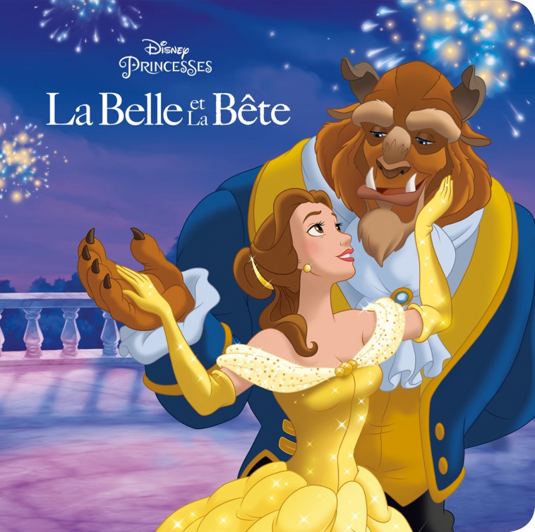 LA BELLE ET LA BÊTE - Monde Enchanté - L'histoire du film - Disney Princesses -  Collectif - DISNEY HACHETTE