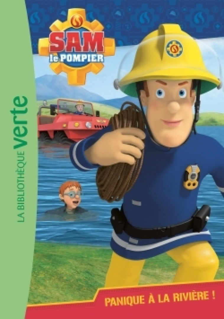 Sam le pompier 02 - Panique à la rivière ! - Mattel Mattel - HACHETTE JEUN.