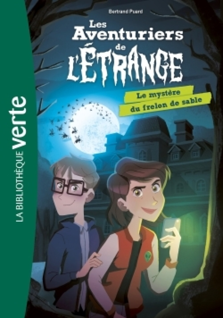 Les aventuriers de l'étrange 01 - Le mystère du frelon de sable - Bertrand Puard - HACHETTE JEUN.