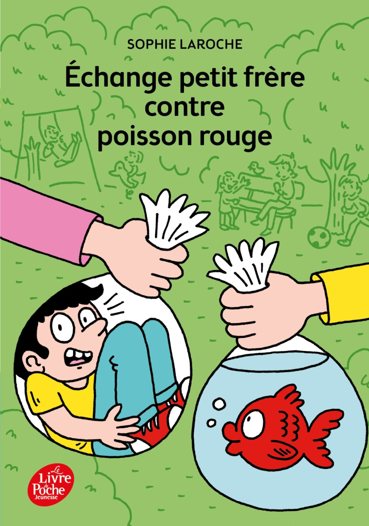 Échange petit frère contre poisson rouge - Sophie Laroche - POCHE JEUNESSE