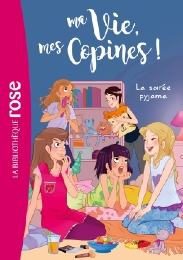 Ma vie, mes copines 07 - La soirée pyjama - Hachette Livre, Catherine Kalengula - HACHETTE JEUN.